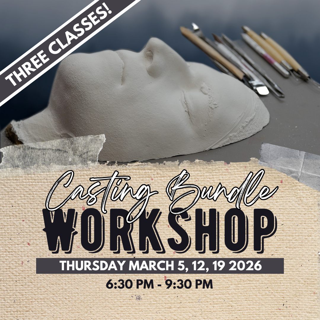 2026 Casting Bundle Workshops - March 5th, 12th and 19th