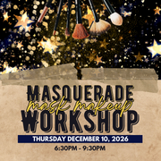 New!! Masquerade Makeup Mask Workshop 2026