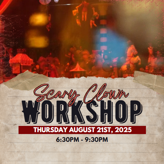 2025 Scary Clown FX Make Up Workshop - August 21st
