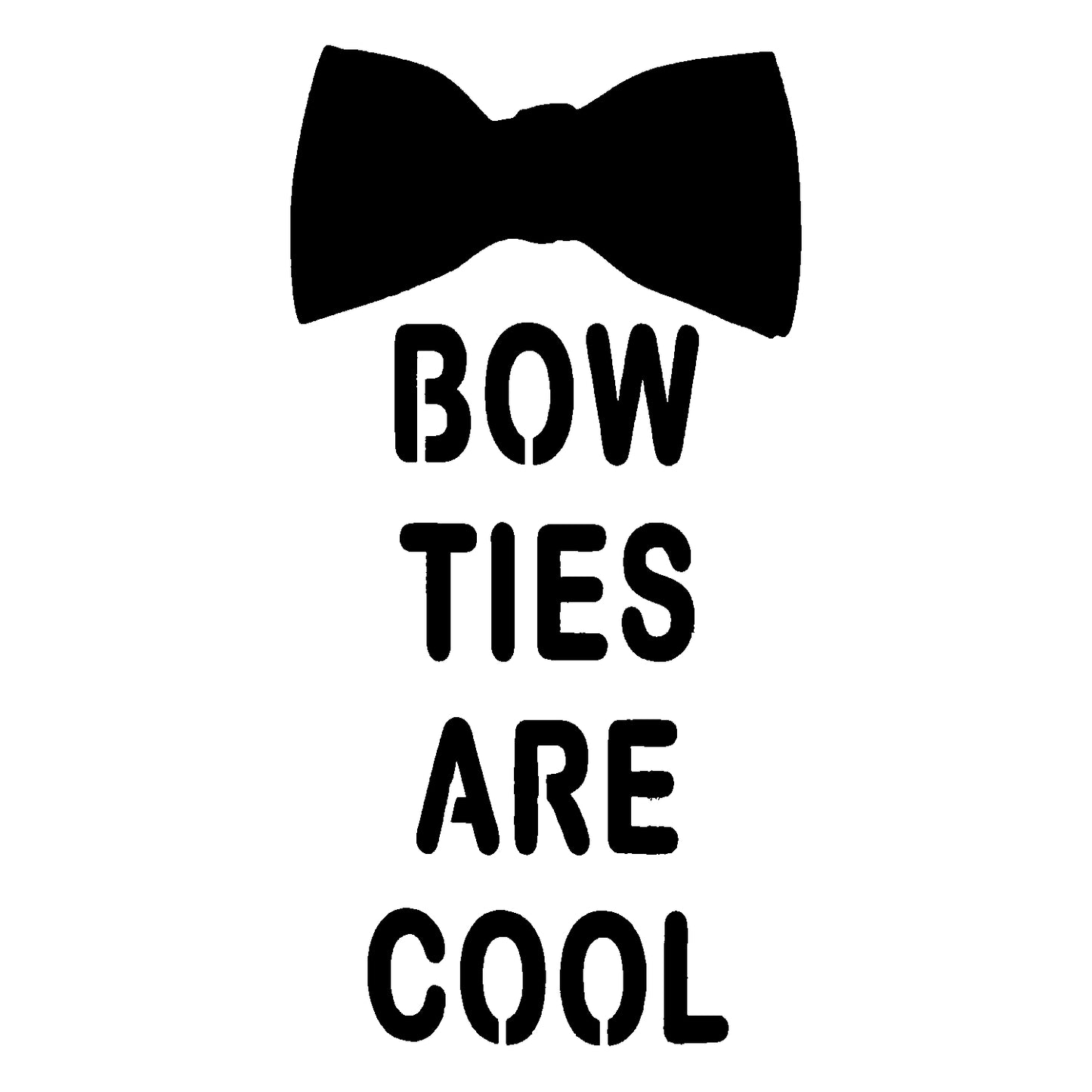 Bowties Are Cool Adhesive Stencil